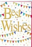 This image shows a Best Wishes card that captures the essence of a cheerful Hornchurch celebration, all contained within a clean, contemporary design. The main focus is the phrase Best Wishes, written across the centre in smooth, flowing gold script. The letters glimmer softly, with a gently raised, almost velvety texture that would stand out under a fingertip, set against a fresh white background that keeps everything bright and clear. Nestled above and below the message, strings of bunting trace gentle curves, much like decorations hung between houses close to Hornchurch High Street for a summer party. Each tiny flag in these strands offers a pop of colour-vivid blues, reds, greens, yellows, and oranges-some patterned with neat rows of dots or slim stripes, others left in solid blocks of colour for contrast. Scattered loosely around the bunting are tiny stars and round confetti dots, some in soft pastel shades, others with a subtle metallic gleam that echoes the gold lettering. These scattered details create a feeling of movement and light-heartedness, as though joy is sprinkled across the card. Despite the abundance of festive elements, the layout is carefully balanced, with generous white space that keeps the design elegant rather than crowded. It's a versatile congratulations card, ideal for celebrating a new job in Romford, moving into a first flat near Harrow Lodge Park, or marking exam success. The overall mood is friendly, hopeful, and uplifting, the kind of card a local florist such as Flower Delivery Hornchurch might pair with a hand-tied bouquet to send warm, genuine best wishes throughout the area.